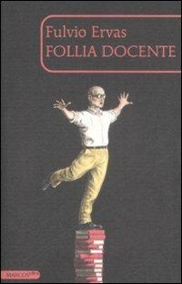 Follia docente - Fulvio Ervas - copertina