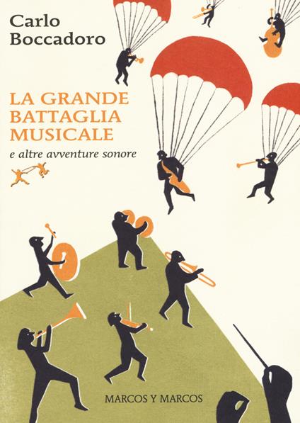 La grande battaglia musicale e altre avventure sonore - Carlo Boccadoro - copertina