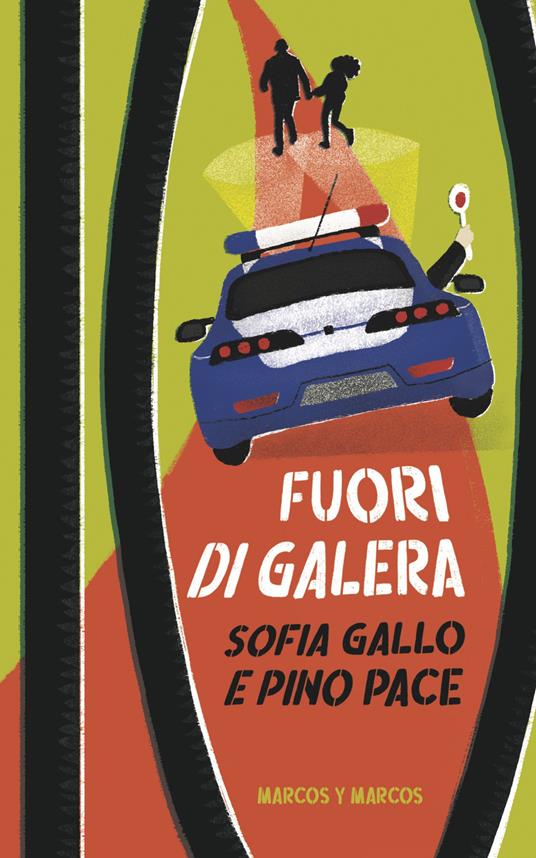 Fuori di galera - Sofia Gallo,Pino Pace - copertina