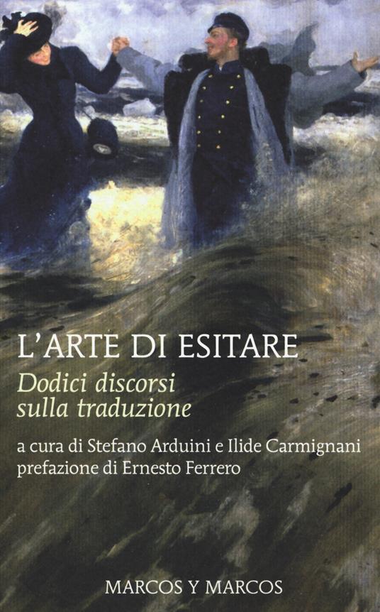 L' arte di esitare. Dodici discorsi sulla traduzione - copertina