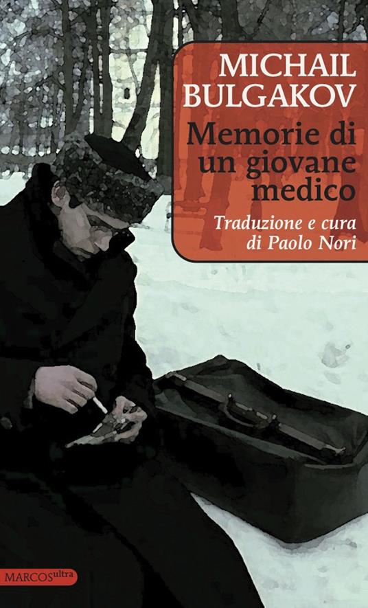 Memorie di un giovane medico - Michail Bulgakov,Paolo Nori - ebook