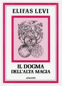 Il dogma dell'alta magia - Éliphas Lévi - copertina