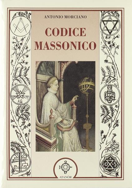 Codice massonico - Antonio Morciano - copertina