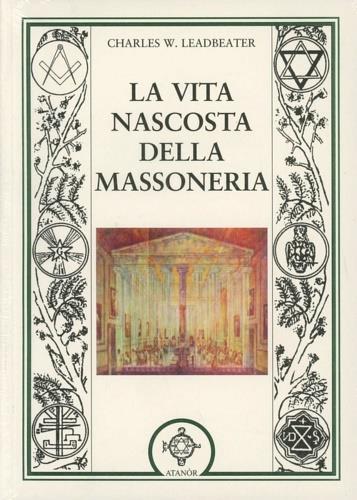 La vita nascosta della massoneria - Charles W. Leadbeater - copertina