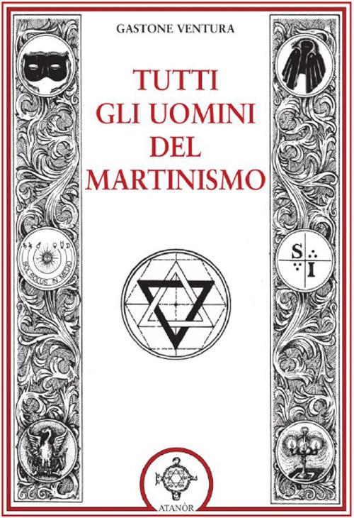 Tutti gli uomini del martinismo - Gastone Ventura - copertina