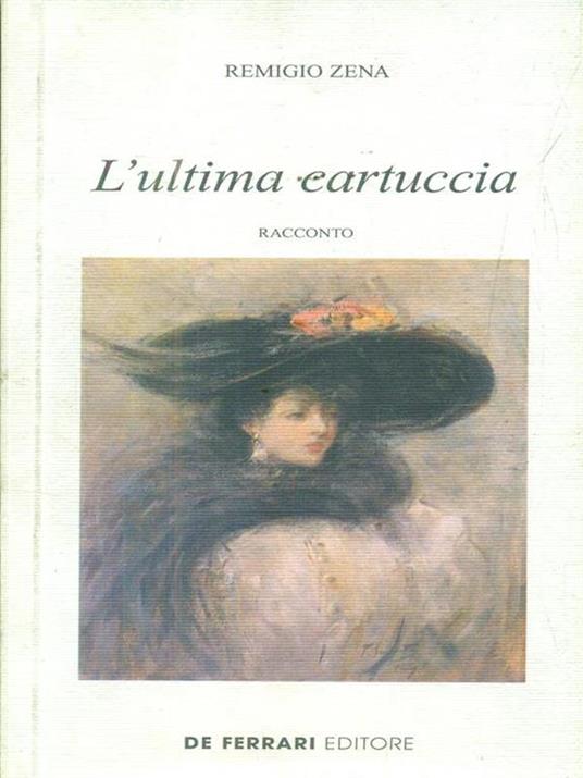 L' ultima cartuccia. Racconto - Remigio Zena - copertina