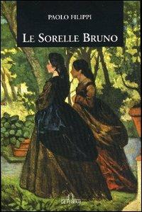 Le sorelle Bruno - Paolo Filippi - copertina