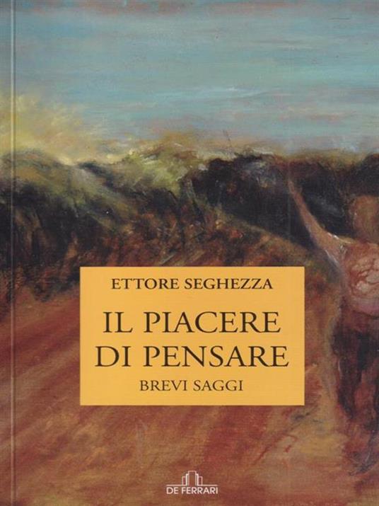 Il piacere di pensare - Ettore Seghezza - copertina