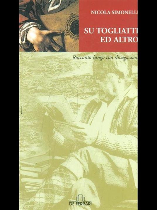 Su Togliatti e altro. Racconto lungo con divagazioni - Nicola Simonelli - 4