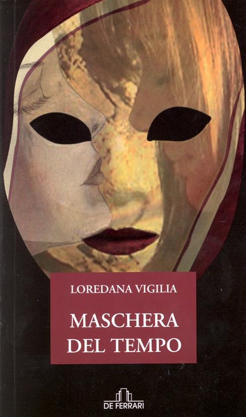 Maschera del tempo - Loredana Vigilia - copertina