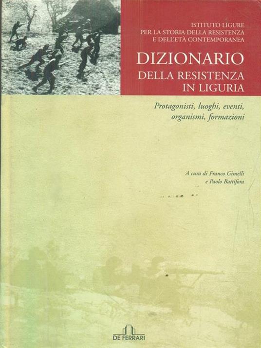 Dizionario della Resistenza. Personaggi, luoghi, organismi e formazioni - 5