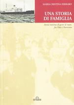 Una storia di famiglia. Storia minima di gente di mare fra Otto e Novecento