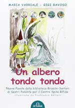 Un albero tondo tondo. Ediz. illustrata