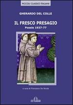 Il fresco presagio. Poesie 1937-77