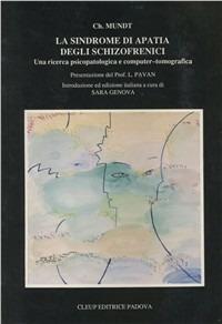 La sindrome di apatia degli schizofrenici. Una ricerca psicopatologica e computertomografica - Christoph Mundt - copertina