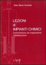 Lezioni di impianti chimici. Concentrazione per evaporazione, cristallizzazione