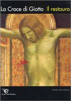 La croce di Giotto. Il restauro