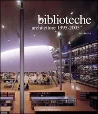 Biblioteche-architetture 1995-2005 - Aldo De Poli - copertina