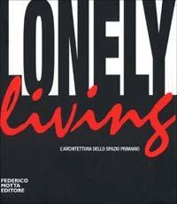 Lonely living. L'architettura dello spazio primario - copertina
