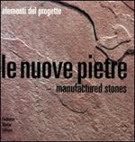 Le nuove pietre. Manufactured stones