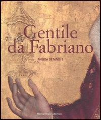 Gentile da Fabriano. Un viaggio nella pittura italiana alla fine del gotico. Ediz. illustrata - Andrea De Marchi - 4