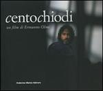 Centochiodi. Un film di Ermanno Olmi