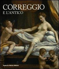 Correggio e l'antico. Catalogo della mostra (Roma, 22 maggio-14 settembre 2008) - copertina