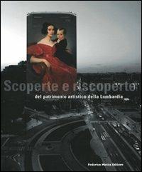 Scoperte e riscoperte del patrimonio artistico della Lombardia. Catalogo della mostra (Milano, dicembre 2009-aprile 2010) - copertina