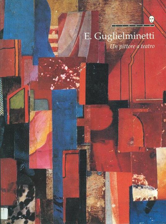 Eugenio Guglielminetti. Un pittore a teatro. Catalogo della mostra - copertina