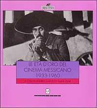 Le età d'oro del cinema messicano (1933-1960) - copertina