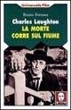 Charles Laughton. La morte corre sul fiume