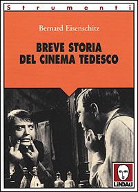 Breve storia del cinema tedesco - Bernard Eisenschitz - copertina