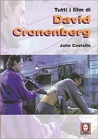 Tutti i film di David Cronenberg - John Costello - copertina