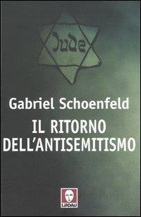 Il ritorno dell'antisemitismo - Gabriel Schoenfeld - 3