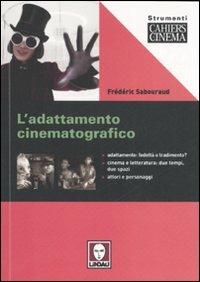 L'adattamento cinematografico. Ediz. illustrata - Frédéric Sabouraud - copertina