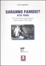 Saranno famosi? Atto terzo. Gli esordi del cinema italiano nella stagione 2005-2006