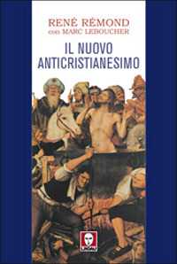 Il nuovo anticristianesimo