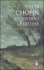 Vita di Chopin attraverso le lettere