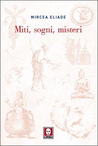 Miti, sogni, misteri - Mircea Eliade - copertina