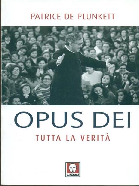 Opus Dei. Tutta la verità - Patrice de Plunkett - 5