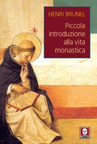 Piccola introduzione alla vita monastica - Henri Brunel - 3