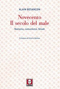 Novecento. Il secolo del male. Nazismo, comunismo, Shoah - Alain Besançon - 5