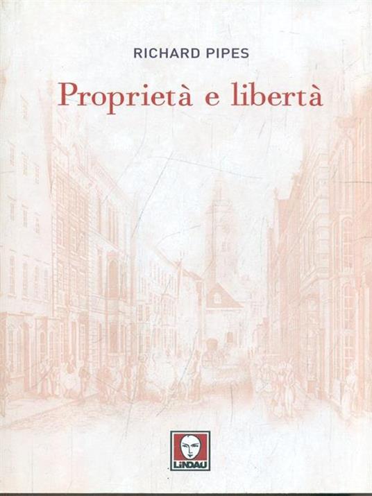 Proprietà e libertà - Richard Pipes - copertina