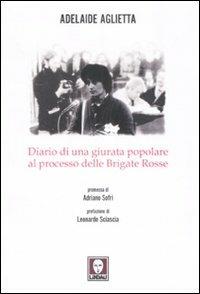 Diario di una giurata popolare al processo delle Brigate Rosse - Adelaide Aglietta - copertina