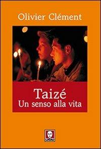 Taizé. Un senso alla vita - Olivier Clément - copertina