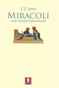 Miracoli. Uno studio preliminare - Clive S. Lewis - copertina