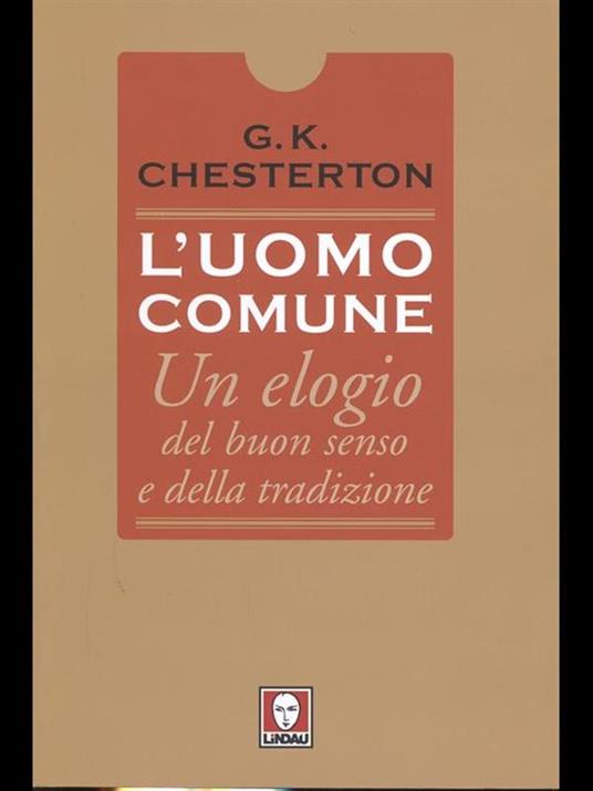 L'uomo comune. Un elogio del buon senso e della tradizione - Gilbert Keith Chesterton - 3