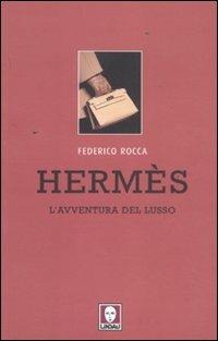 Hermès. L'avventura del lusso - Federico Rocca - copertina