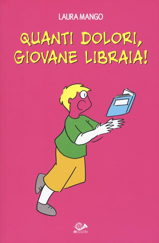 Quanti dolori, giovane libraia! - Laura Mango - copertina