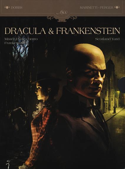 Dracula & Frankenstein. Ediz. integrale - Dobbs,Stephane Perger,Antonio Marinetti - copertina